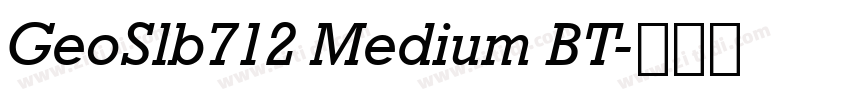 GeoSlb712 Medium BT字体转换